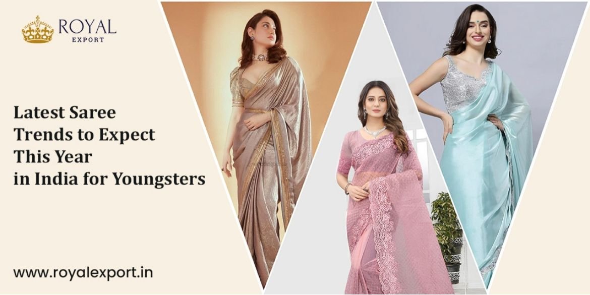 Latest Saree Trends to Expect This Year in India for Youngsters