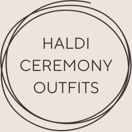 Haldi Ceremony Outfits